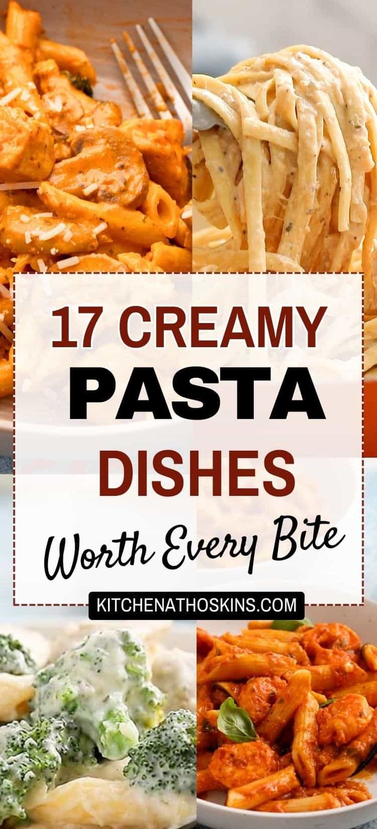 different pasta dishes with text overlay that reads 17 creamy pasta dishes worth every bite