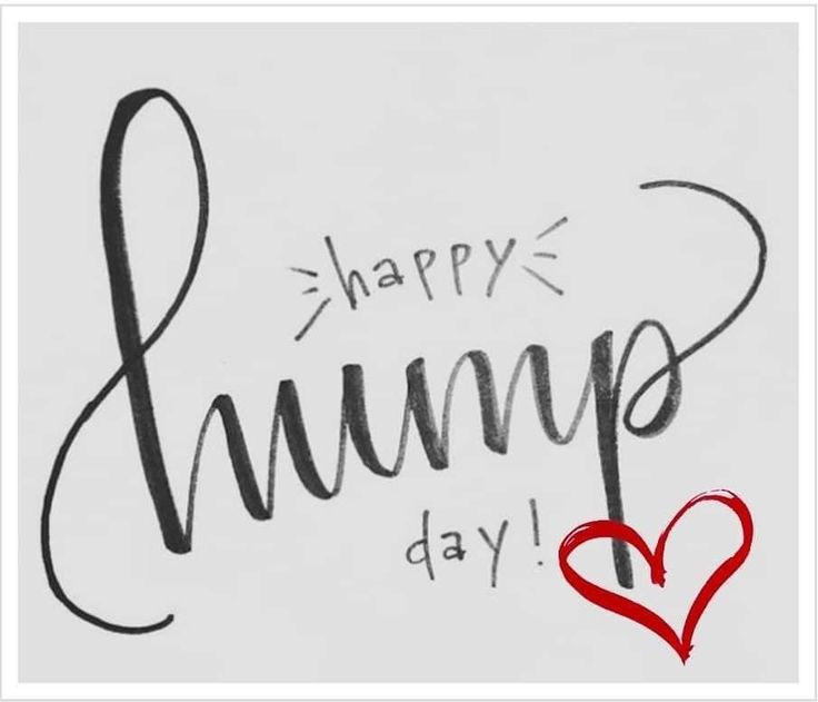 the words happy hump day written in black ink on a white background with a red heart