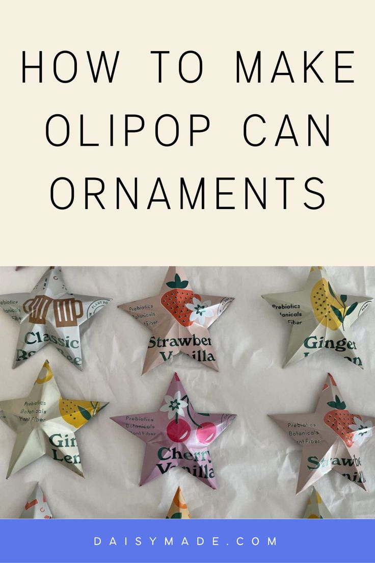 how to make olipop can ornaments with easy instructions for making them