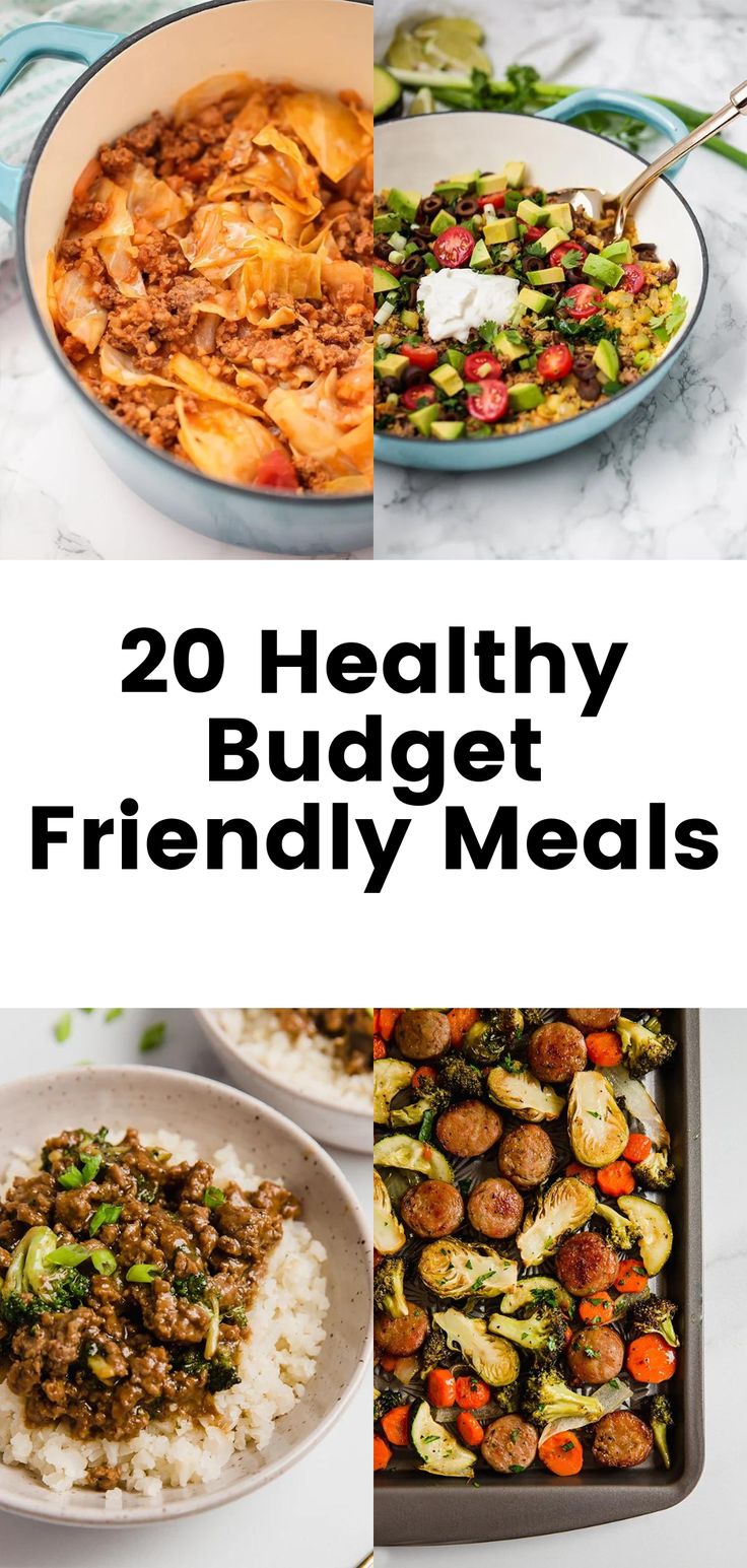 the top 20 healthy budget - friendly meals to make for your next meal, including meat and veggies