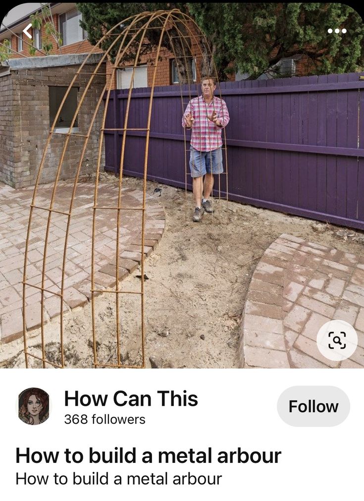 a man standing in front of a purple fence with the words how can this build a metal arbor?