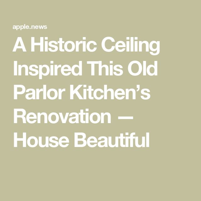 A Historic Ceiling Inspired This Old Parlor Kitchen’s Renovation — House Beautiful Plaster Backsplash, Backsplash Open Shelving, Kitchen Light Wood, Tadelakt Plaster, Renovation House, Kitchen S, Kitchen Light, House Beautiful, Floor To Ceiling Windows