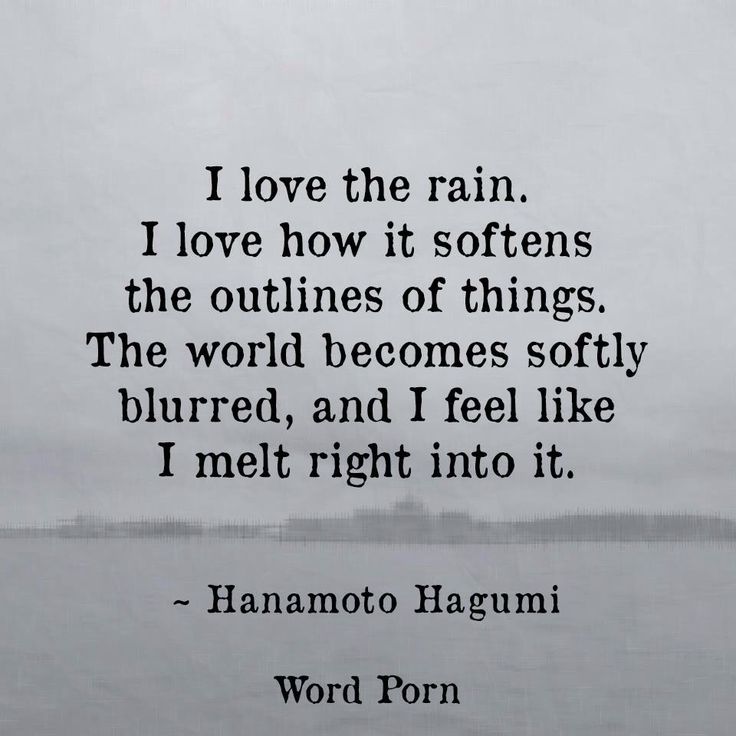 .My feeling.. I Love Rain Quotes, Quotes About The Rain, Clover Quote, I Love The Rain, Rainy Day Quotes, Rain Quotes, Villain Quote, I Love Rain, Rain And Thunder