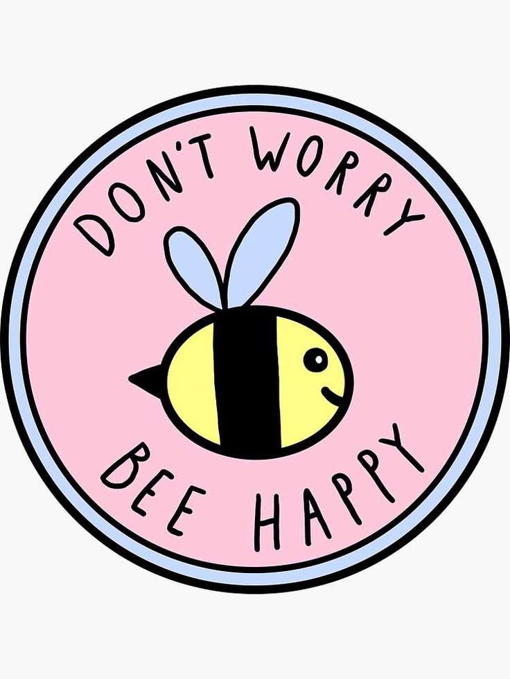 a sticker that says don't worry be happy with a bee on it