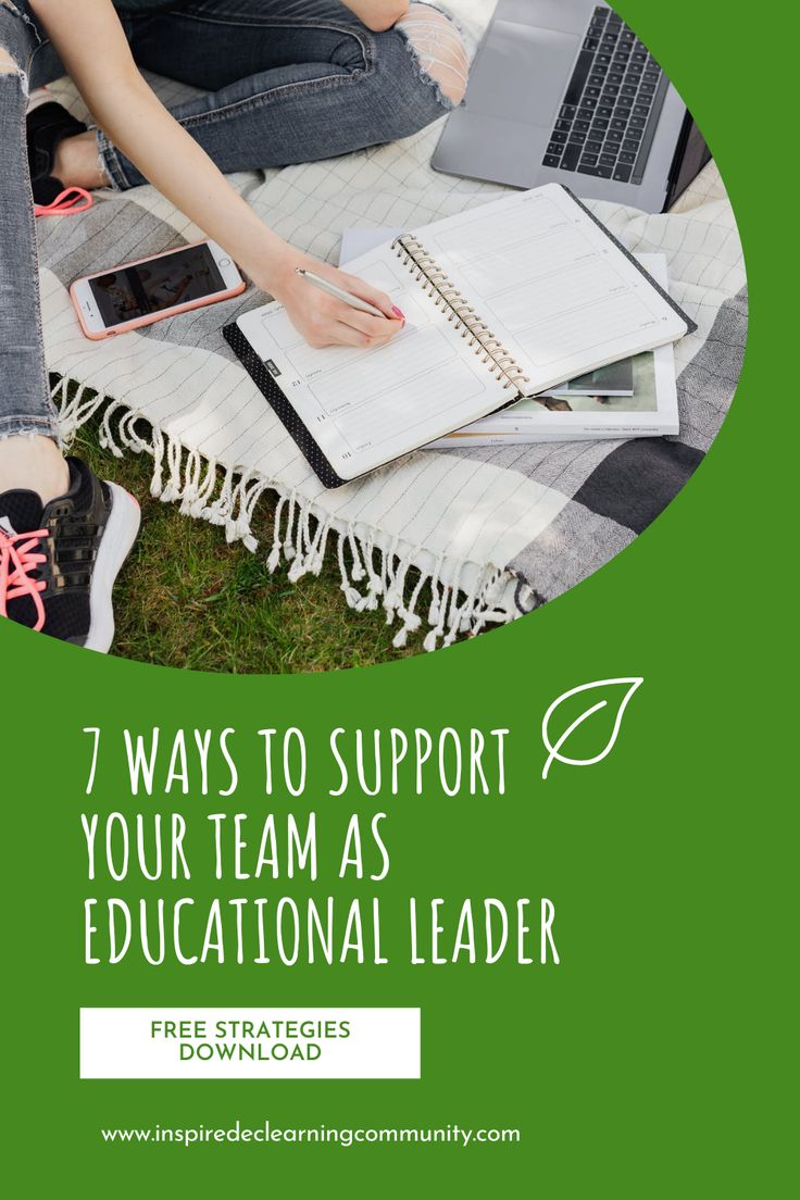 a woman sitting on the grass with her laptop and notebook in front of her, text overlay reads 7 ways to support your team as educational leader