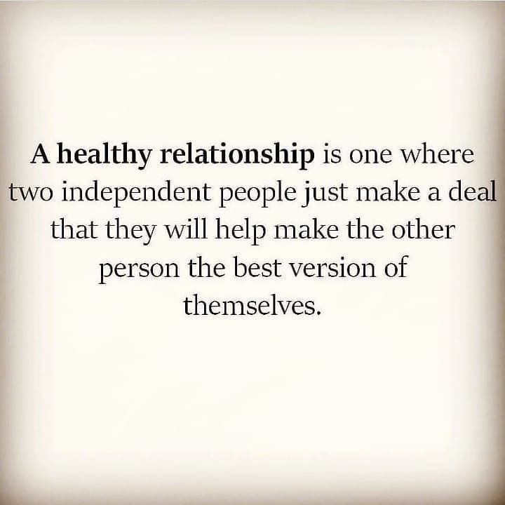 a quote that says, a healthy relationship is one where two independent people just make a deal