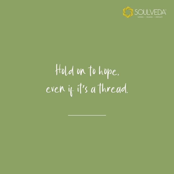 the words hold on to hope, even if it's a threaded in