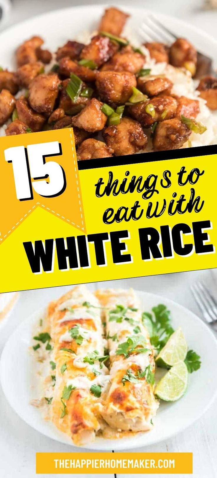 white rice with chicken on it and the title reads 15 things to eat with white rice