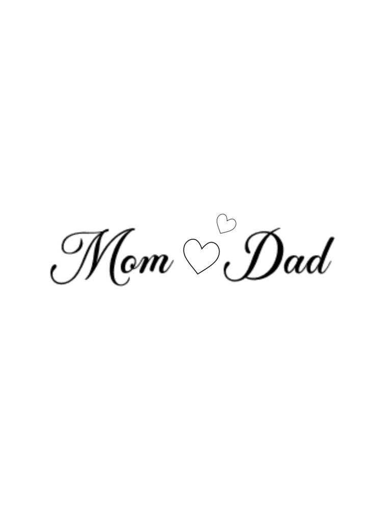 the word mom and dad written in black ink