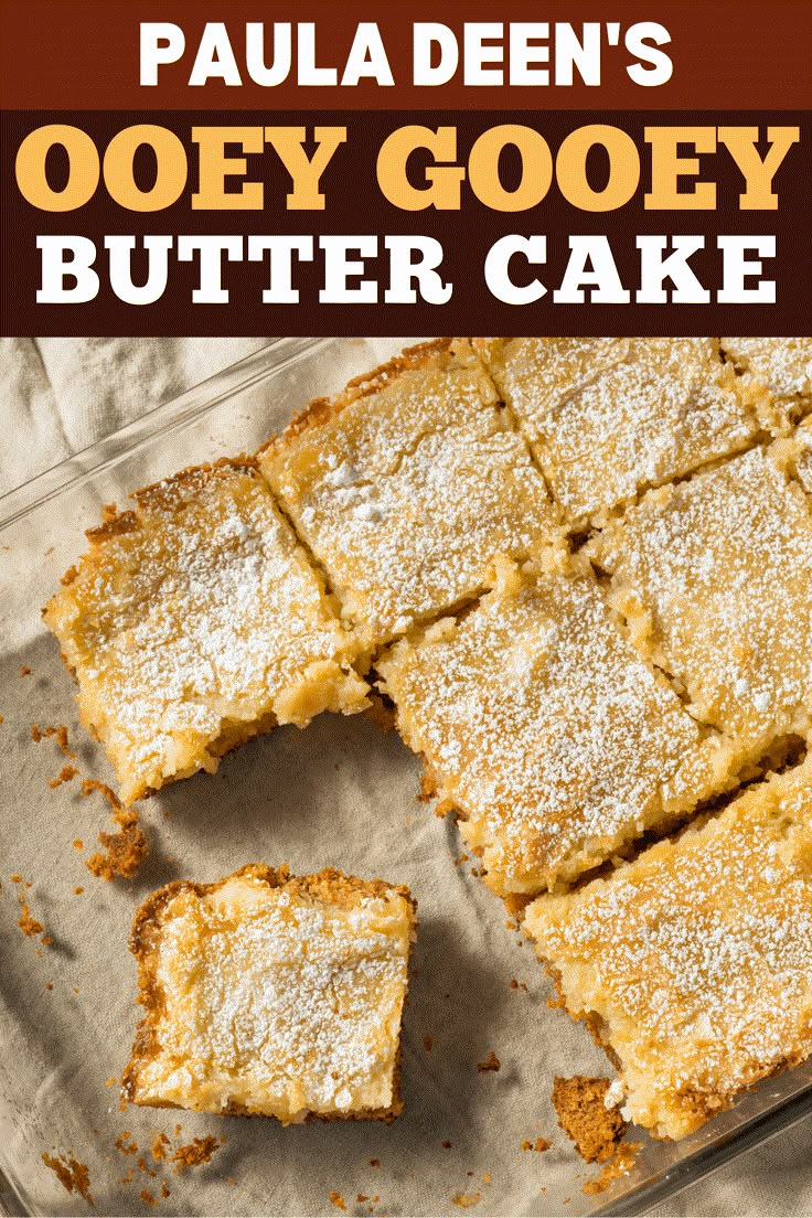 a close up of some food on a pan with the words paula deen's ooey gooey butter cake