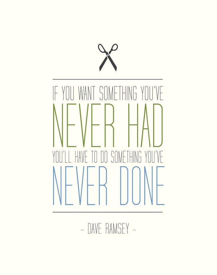 a quote with scissors on it that says if you want something you've never had, you'll have to do something you've never done