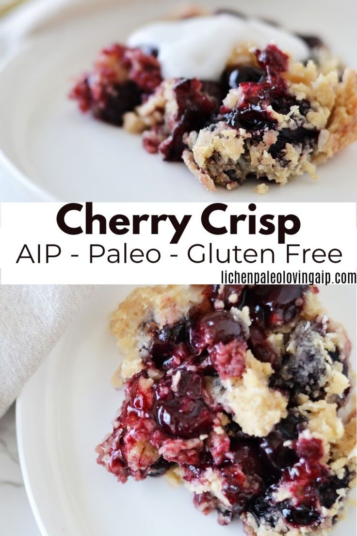 two pieces of cherry crisp pie on white plates with text overlay that reads aip - paleo - gluten free