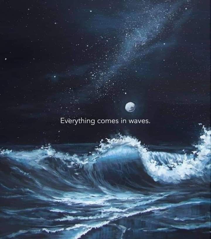 an ocean scene with the moon and stars in the sky above it, as well as text that reads everything comes in waves