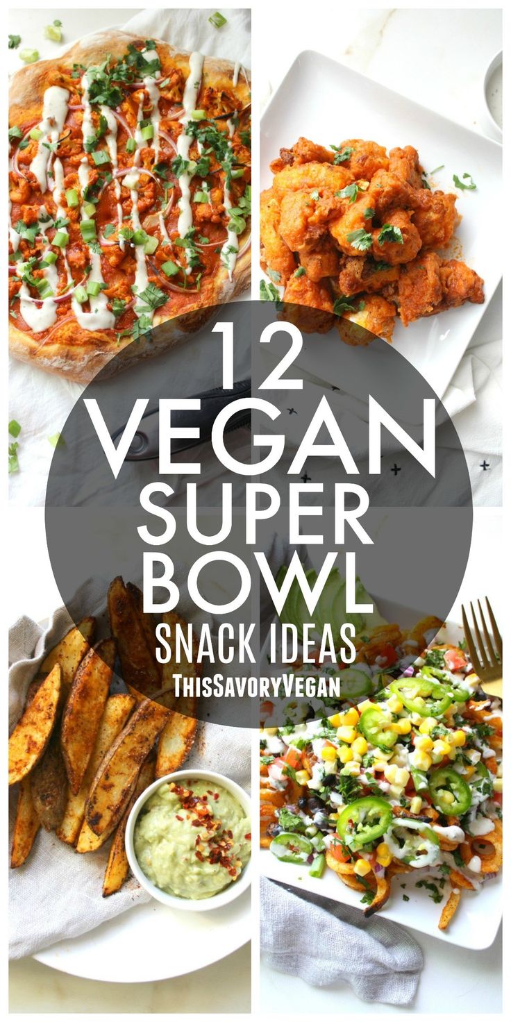 12 vegan super bowl snack ideas