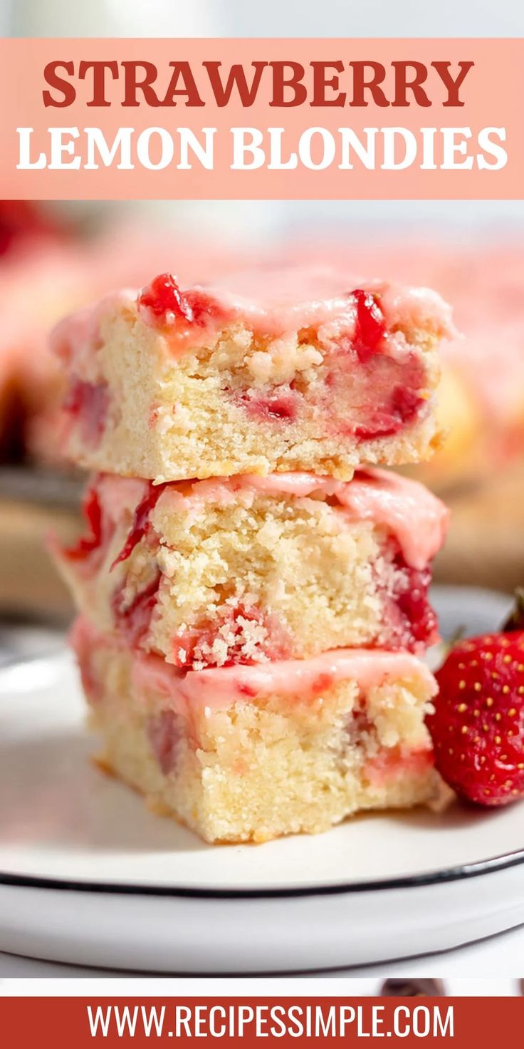 strawberry lemon blondies stacked on top of each other with strawberries in the background