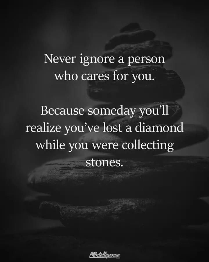 rocks stacked on top of each other with the words never ignore a person who cares for you