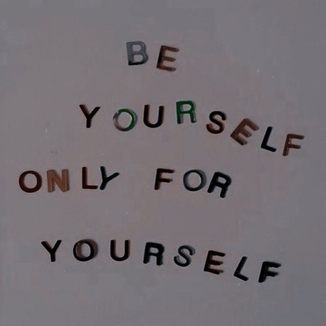 a sign that says be yourself only for yourself