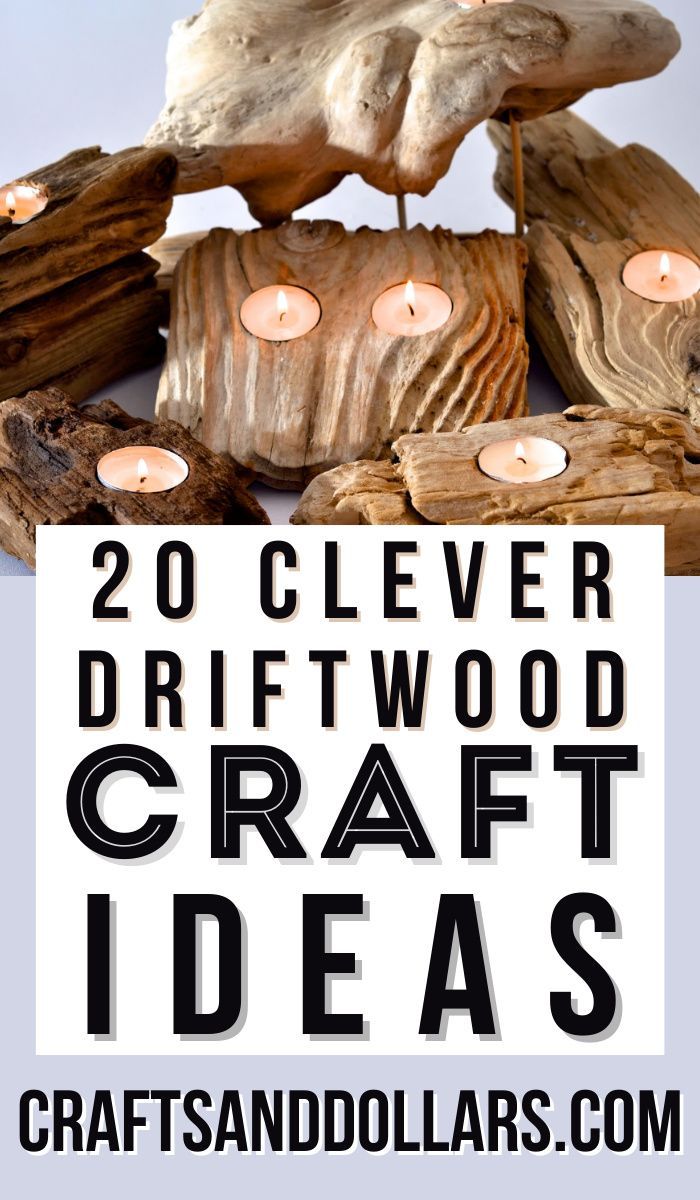 the words 20 clever driftwood craft ideas are in front of wood logs and candles