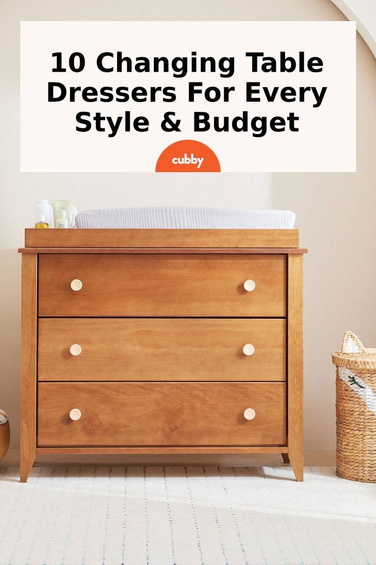 a baby crib with the words 10 changing table dressers for every style and budget