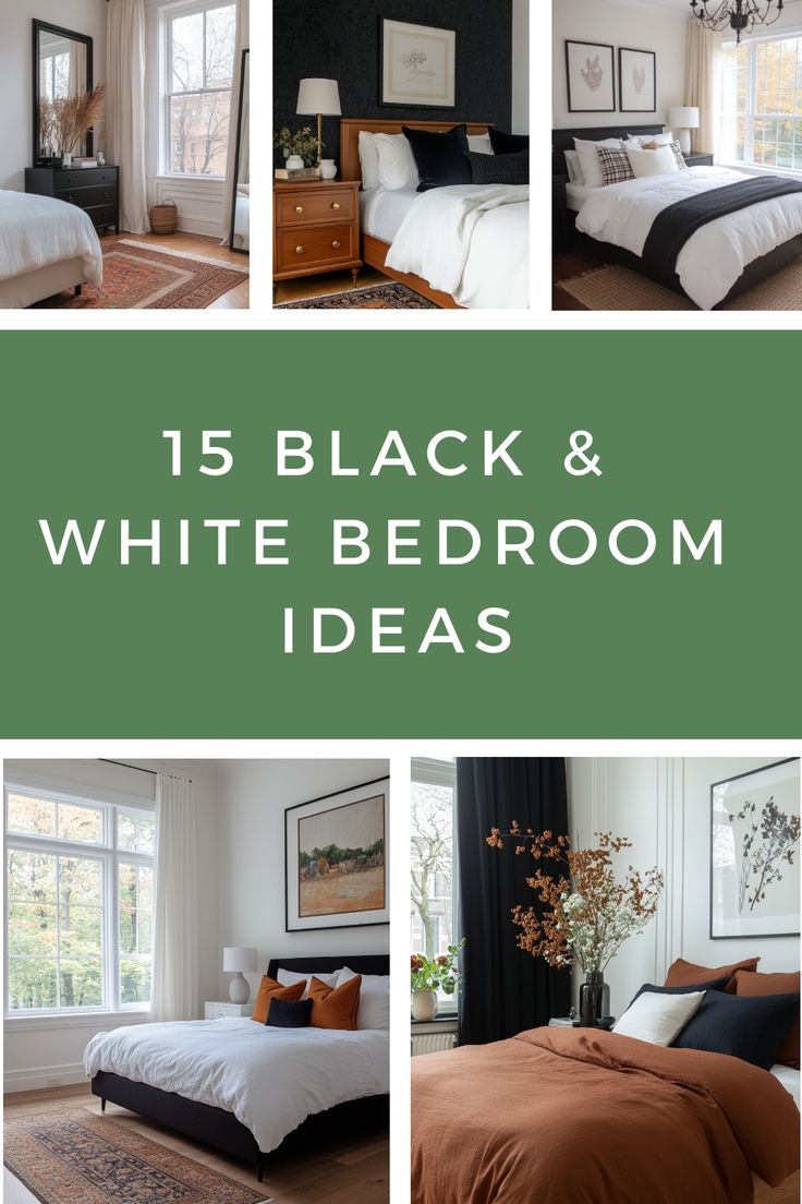 black and white bedroom decor ideas with text overlay that reads 15 black and white bedroom ideas