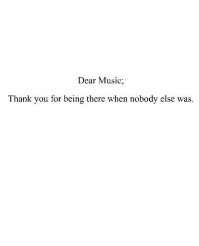 a note with the words dear music thank you for being there when nobody else was