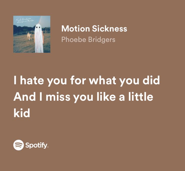 Motion Sickness Phoebe Bridgers, I Miss You Quotes For Him, I Hate Boys, I Miss You Quotes, Motion Sickness, Missing You Quotes, Phoebe Bridgers, Music Heals, Just Lyrics