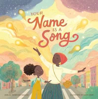 Your Name Is a Song by Jamilah Thompkins-Bigelow & Luisa Uribe | Multicultural Picture Book - Paperbacks & Frybread Co. Your Name Is A Song, Name Songs, Say Her Name, Name Activities, African American Culture, Writing Programs, Song Book, School Reading, A Song