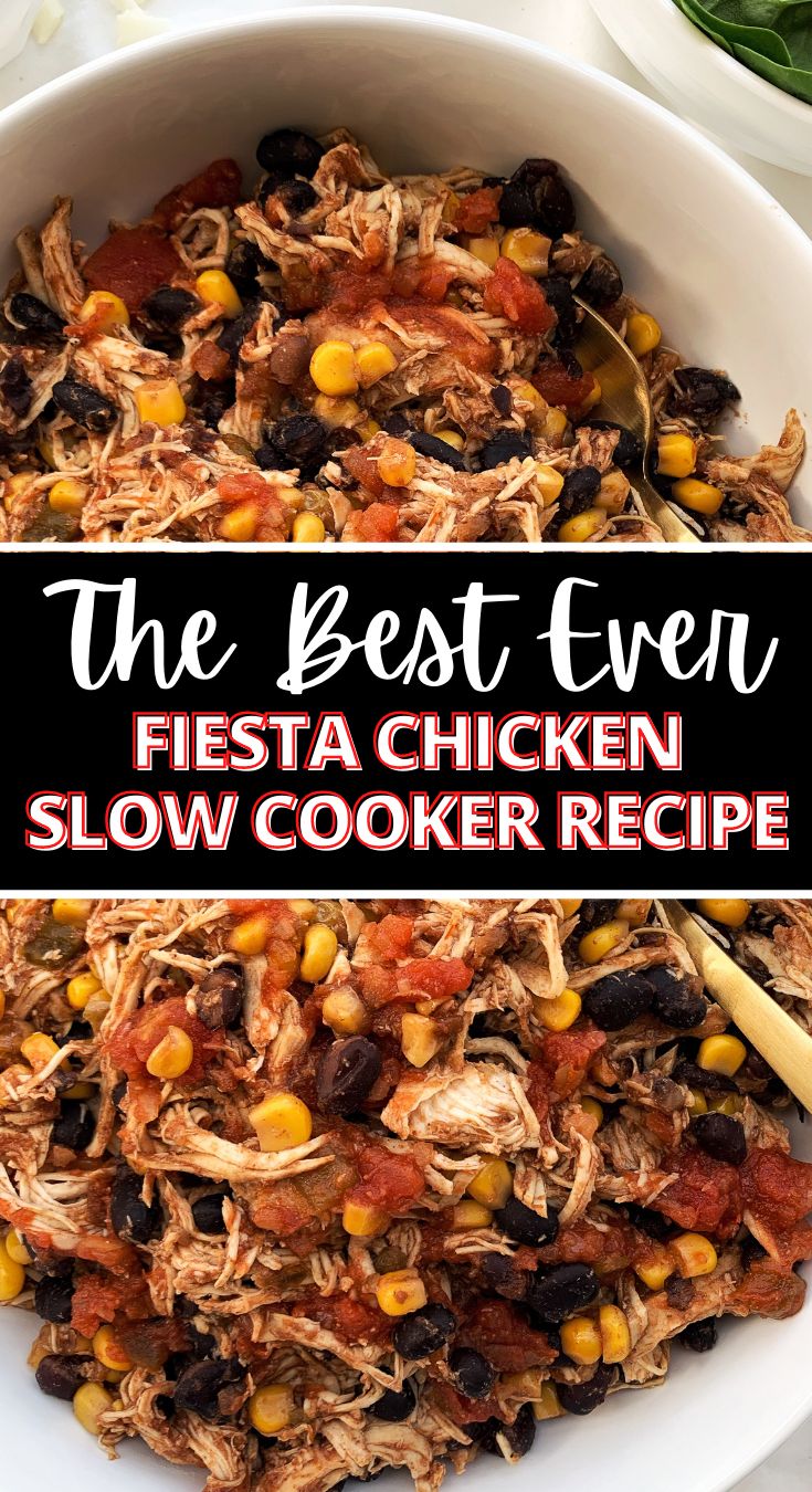 the best ever fiesta chicken slow cooker recipe in a bowl with text overlay