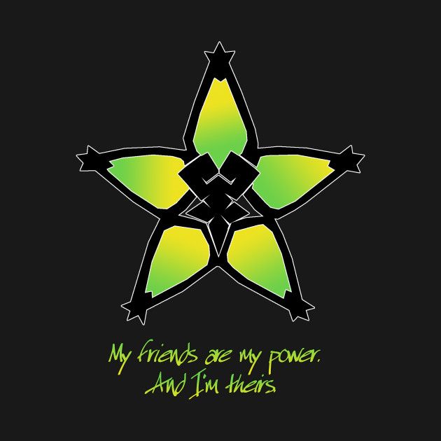 a green star with the words my friends are my power and i'm here