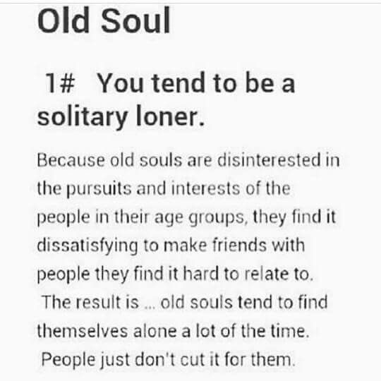 an old soul poem written in black and white with the words, you tend to be a solitary loner