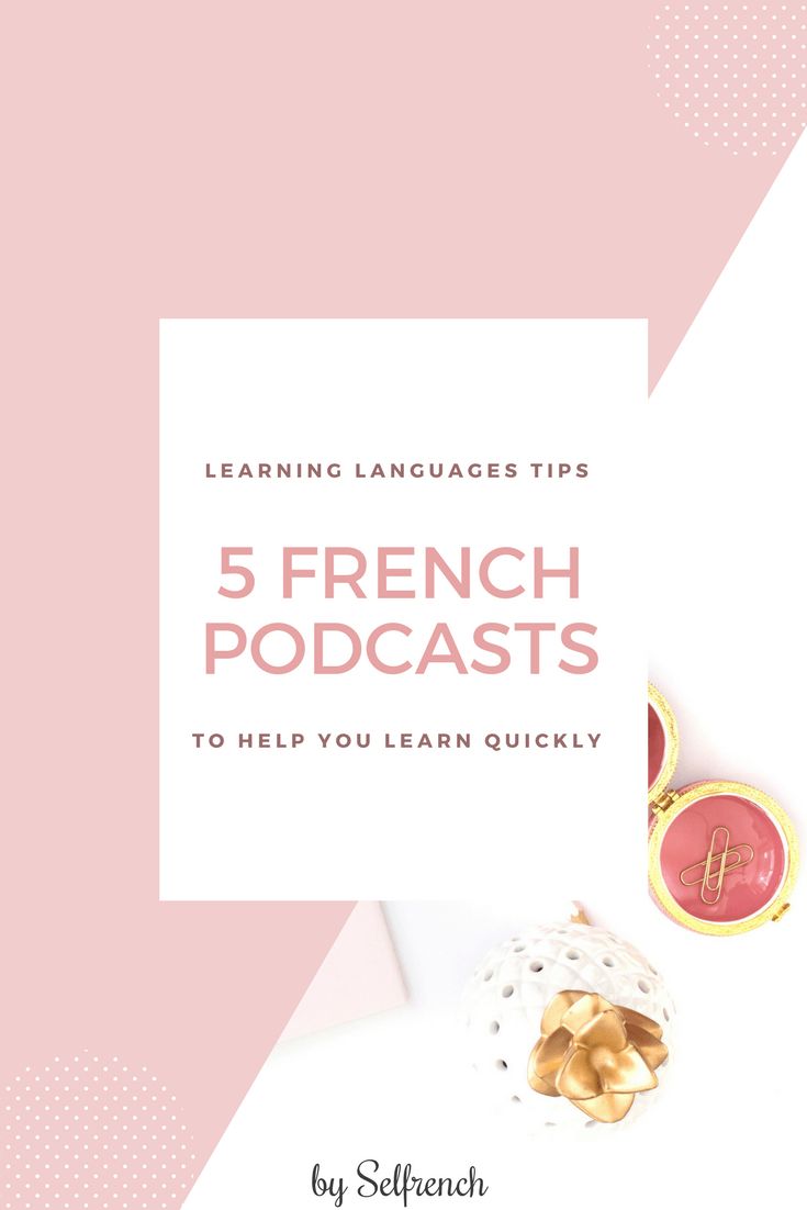 a pink and white background with the words 5 french podcasts to help you learn quickly