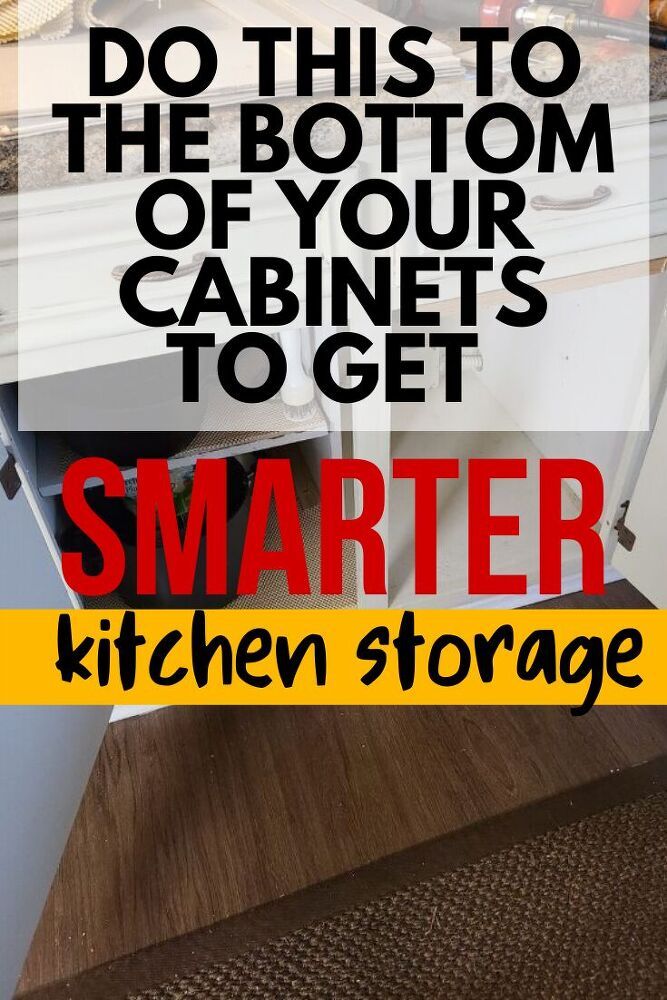 a kitchen with the words do this to the bottom of your cabinets to get smarter kitchen storage