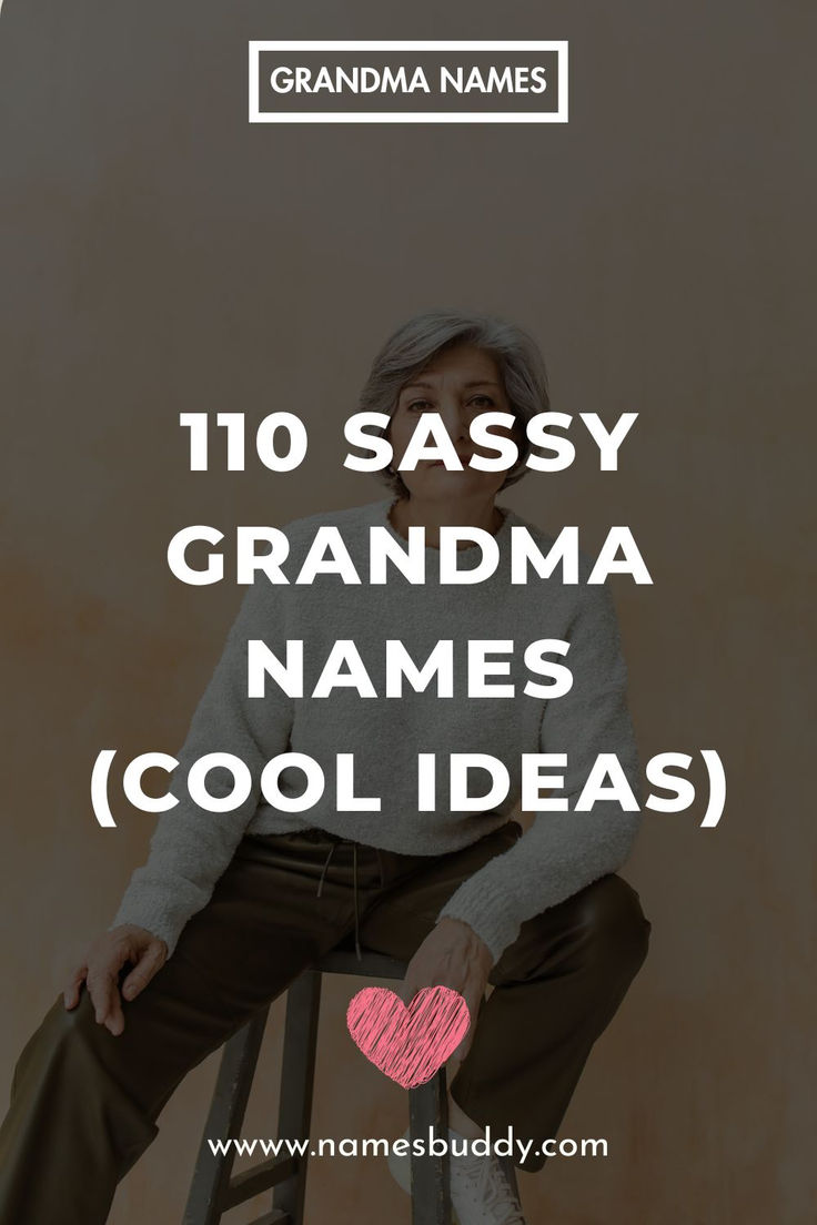 Sassy Grandma Names Cute Names For Grandma, Grandmother Names Ideas, Unique Grandma Names, Grandmother Names Unique, Grandma Names First Time, Cool Grandma Names, Trendy Grandma Names, Alternative Names For Grandma, Other Names For Grandma