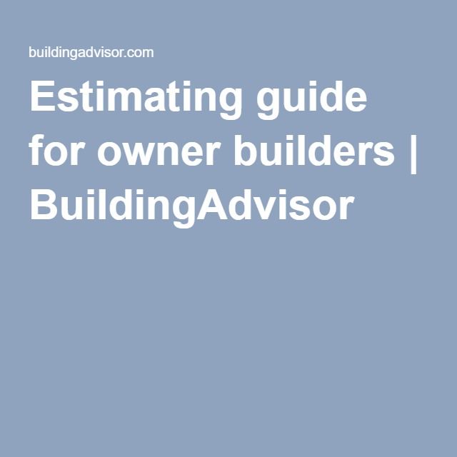 the building advisor guide for owner builder