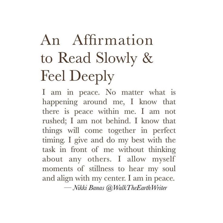 an affirmation to read slowly and feel deeply