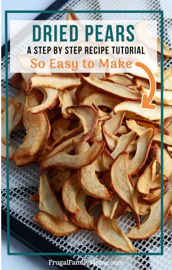 sliced potato chips on a cooling rack with text overlay reading dried pears a step by step recipe tutor so easy to make