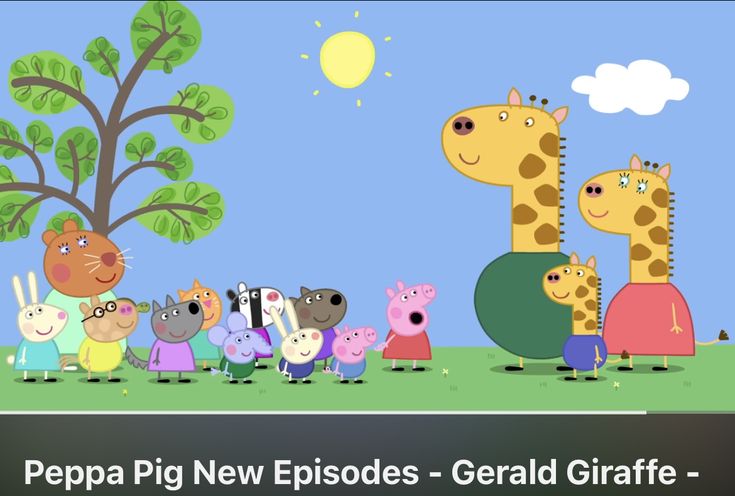 peppa pig new episodes - gerald giraffe and the gang on tv