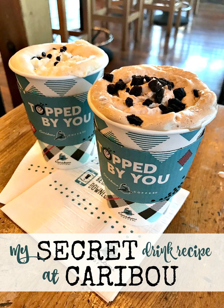 two cups of ice cream with toppings on top and text overlay that reads, my secret drink recipe at caribou