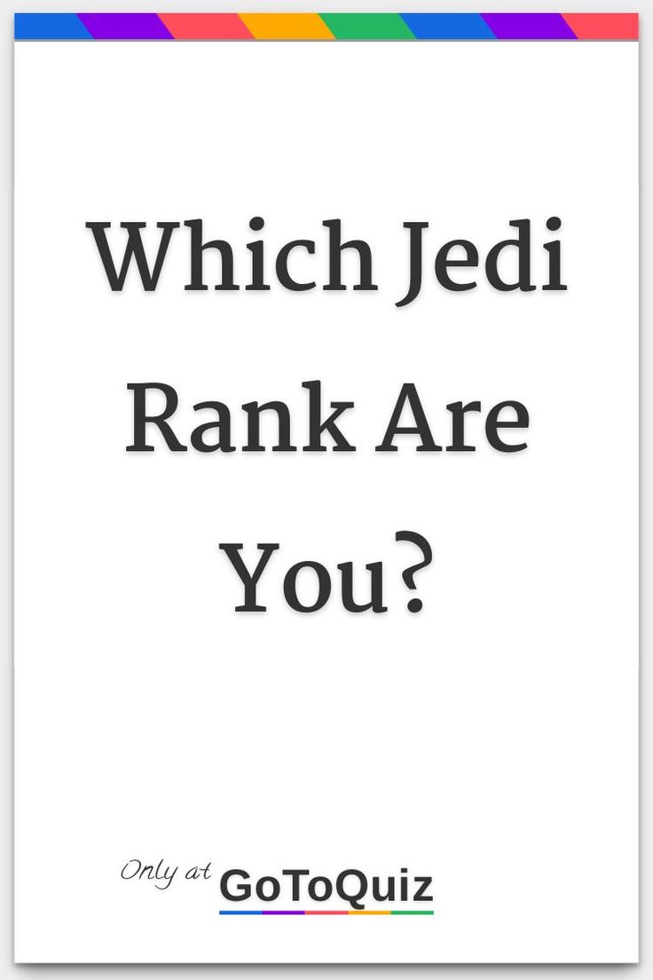 the words which jedi rank are you? on a white background with multicolored stripes