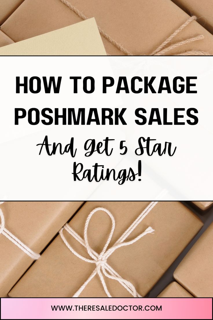 packages with the words how to package poshmark sales and get 5 star ratings