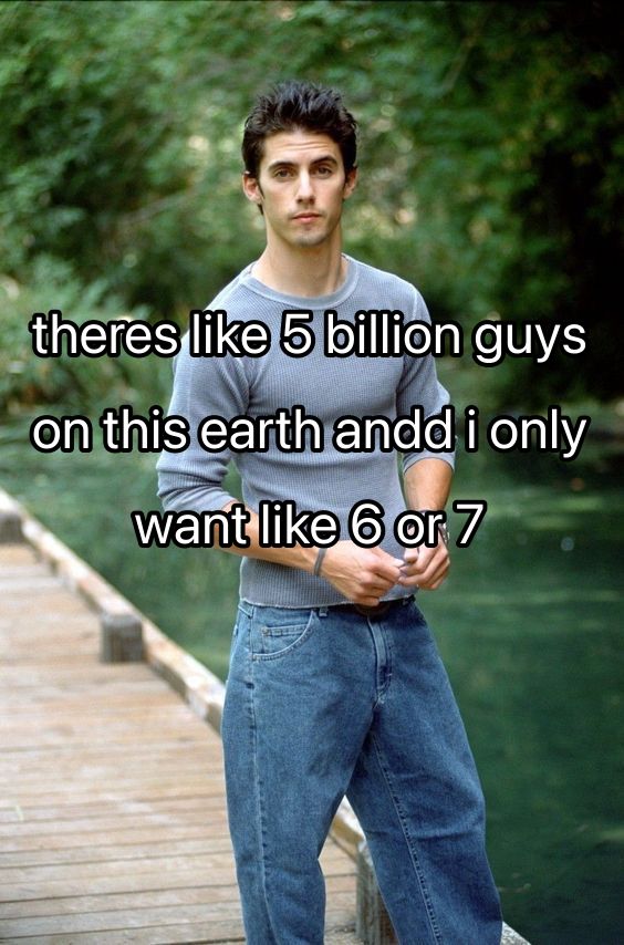 a man standing on a dock with the words, there's like 6 billion guys on