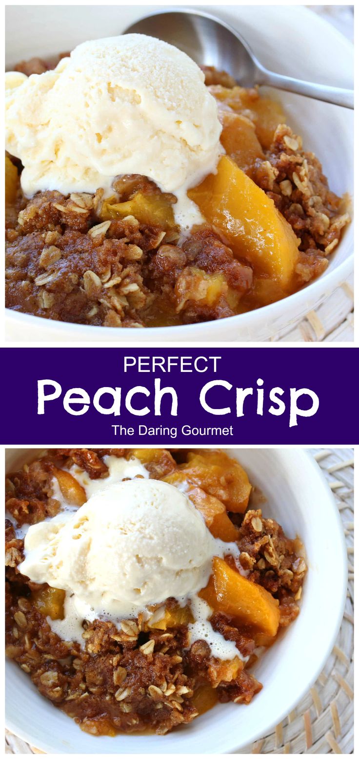 two bowls filled with fruit and ice cream on top of each other in front of the words perfect peach crisp