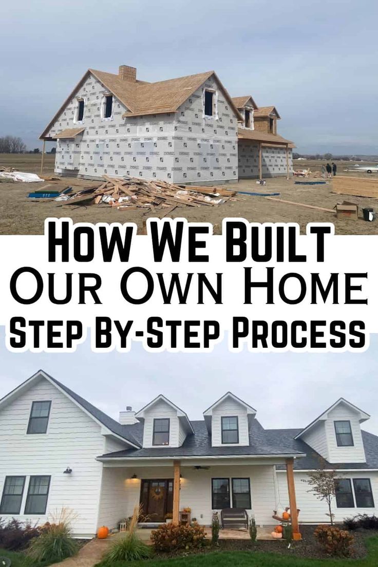 a house under construction with the words how we built our own home step by step process