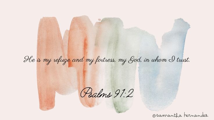 three watercolor strokes with the words, he is my refuge and my righteous god in whom i trust