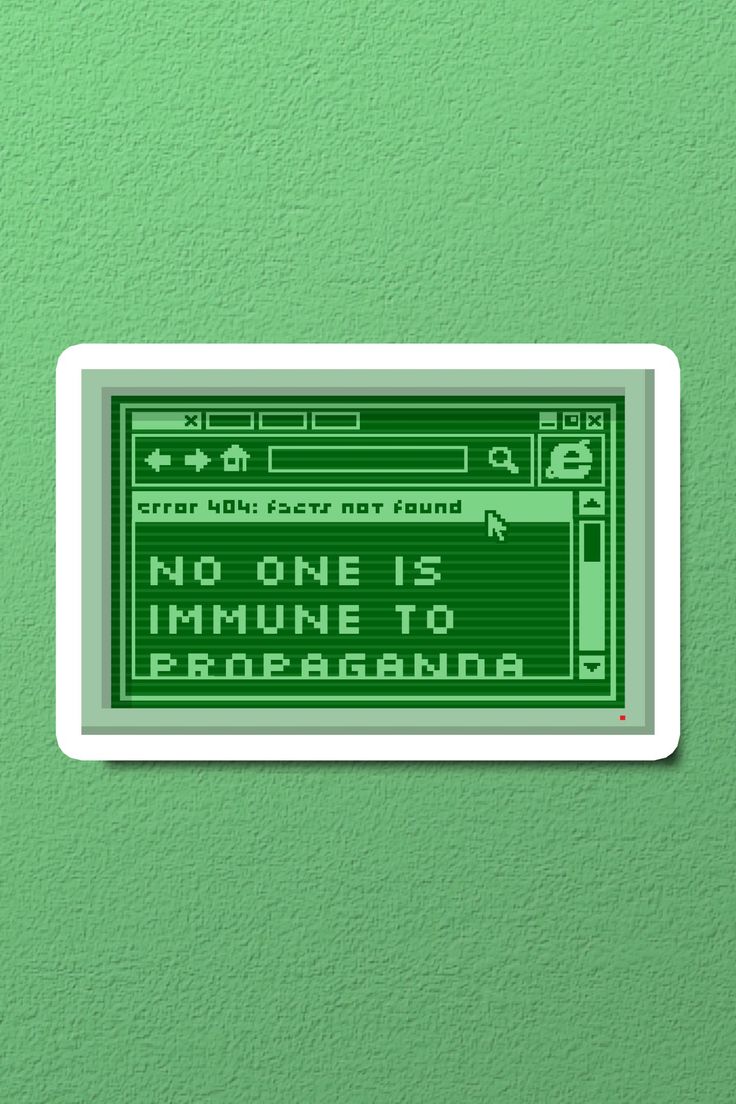 left progressive green sticker on a green background that reads, "error 404: facts not found. no one is immune to propaganda" no one is immune to propaganda. all of us can be seduced by convenient narratives that confirm our internal biases. Leftist Stickers, Bottle Sticker, Kiss Cut, Water Bottle, Kiss, Laptop, Media, Water