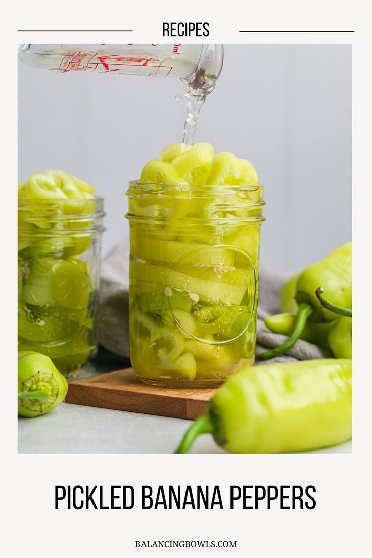 pickled banana peppers in jars with text overlay that reads pickled banana peppers