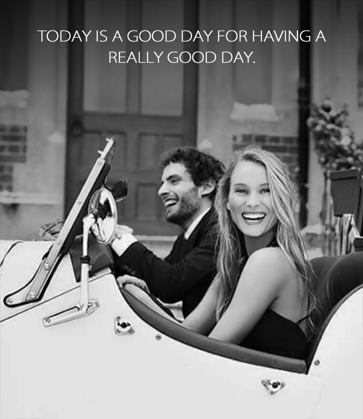 a man and woman sitting in a car with the caption today is a good day for having a really good day