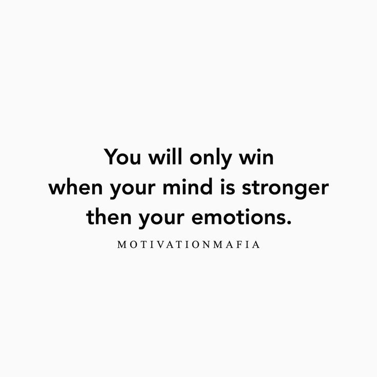 a quote that says you will only win when your mind is stronger than your emotions