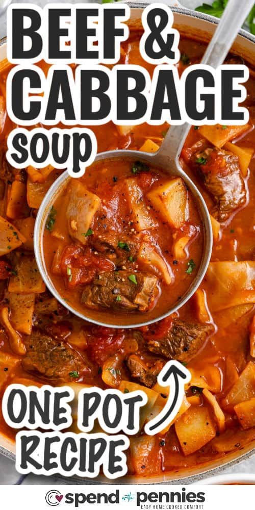 beef and cabbage soup in a bowl with the words one pot recipe on it, overlaid