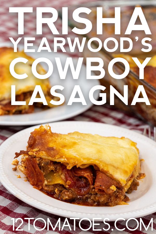 there are two plates with lasagna on them and the text reads trisha yearwood's cowboy lasagna